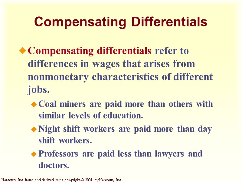 Compensating Differentials Compensating differentials refer to differences in wages that arises from nonmonetary characteristics
